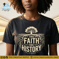 This Faith Has History T‑Shirt – Rooted Legacy Tree Design