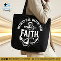 “My Faith Has Weight Now Anchor” Inspirational Christian Tote Bag – Durable 12oz Cotton Canvas Reusable Shoulder Bag for Daily Use
