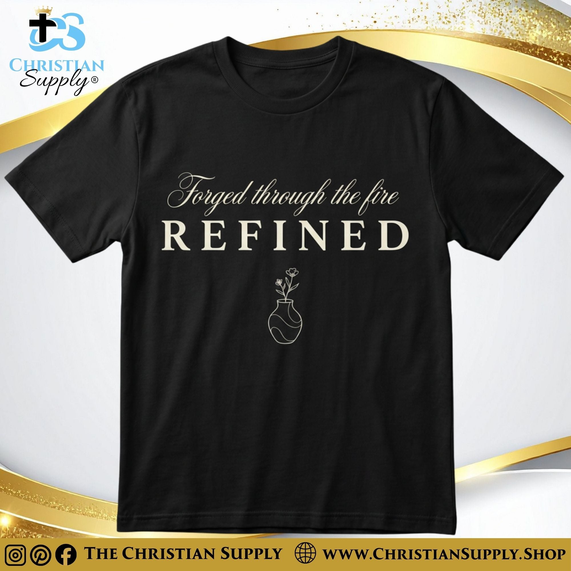 Forged Through the Fire Refined T‑Shirt – Resilience & Restoration Christian Tee