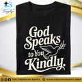 God Speaks to You Kindly T‑Shirt – Dove of Peace Christian Tee