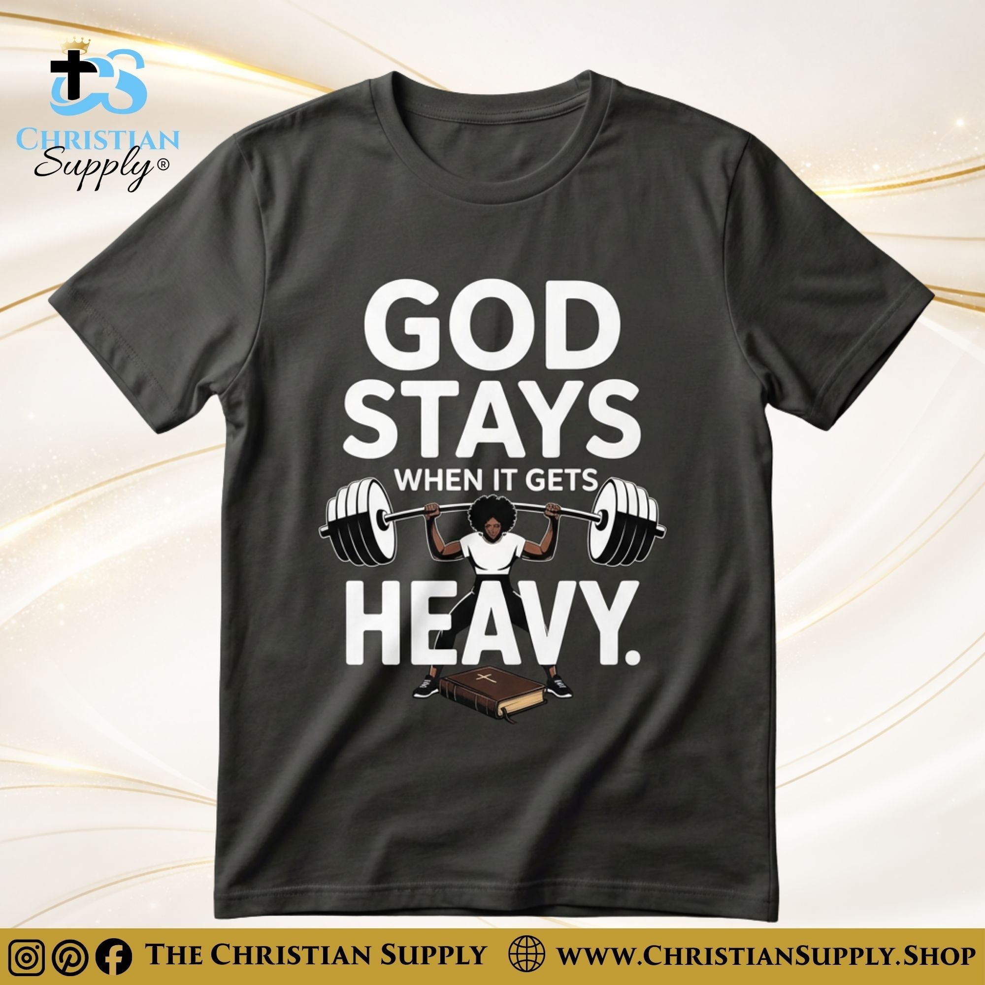 God Stays When It Gets Heavy T‑Shirt – Strength & Support Christian Tee