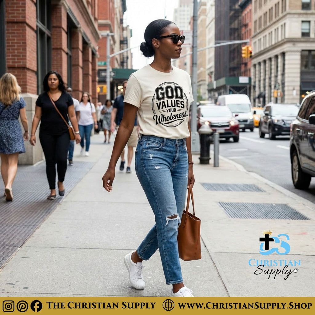 God Values Your Wholeness T‑Shirt – Identity & Restoration Christian Tee