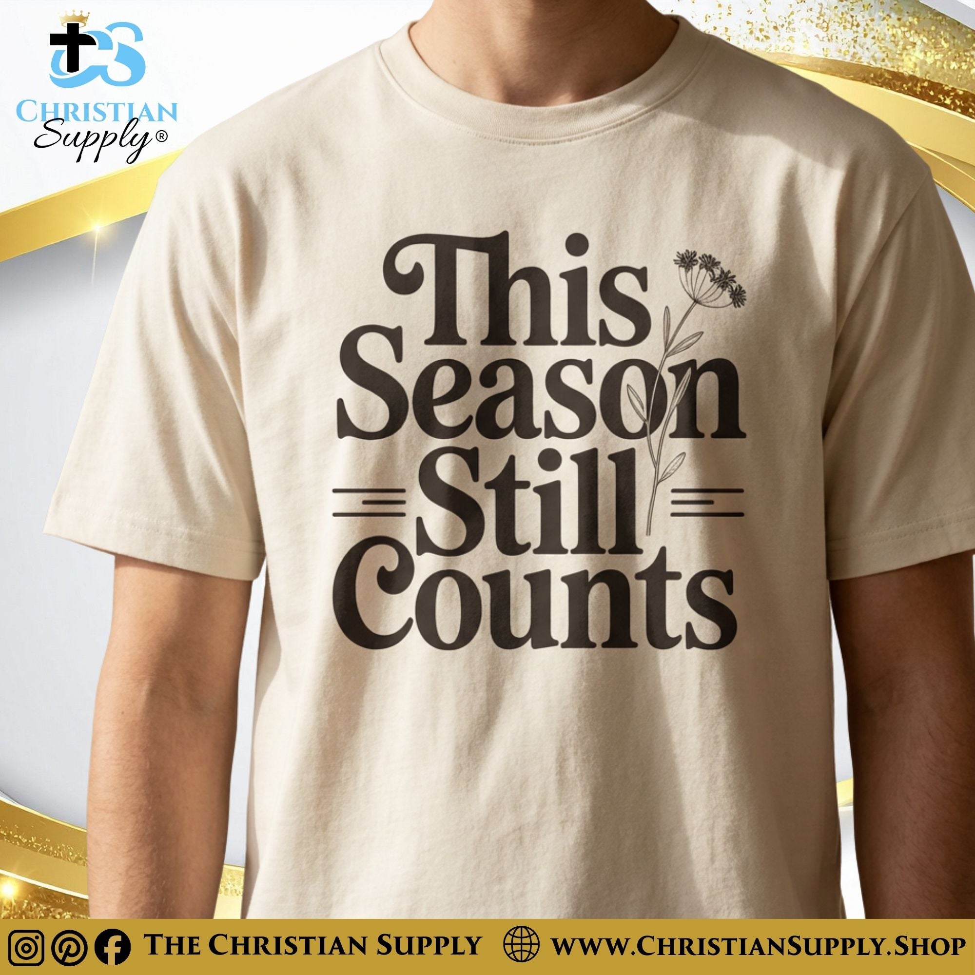 This Season Still Counts T-Shirt – Flower Christian Tee