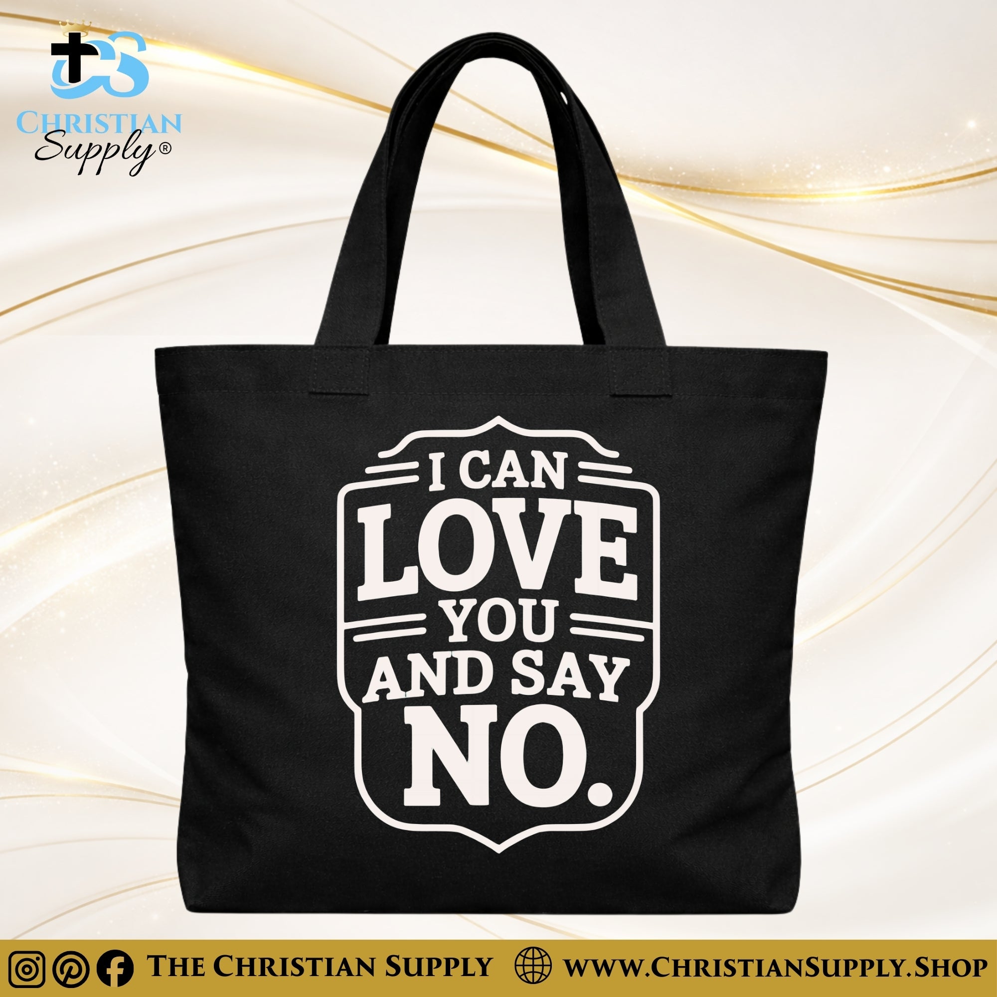 "I Can Love You and Say No" Christian Tote Bag – Durable 12oz Cotton Canvas Reusable Shoulder Bag for Daily Use