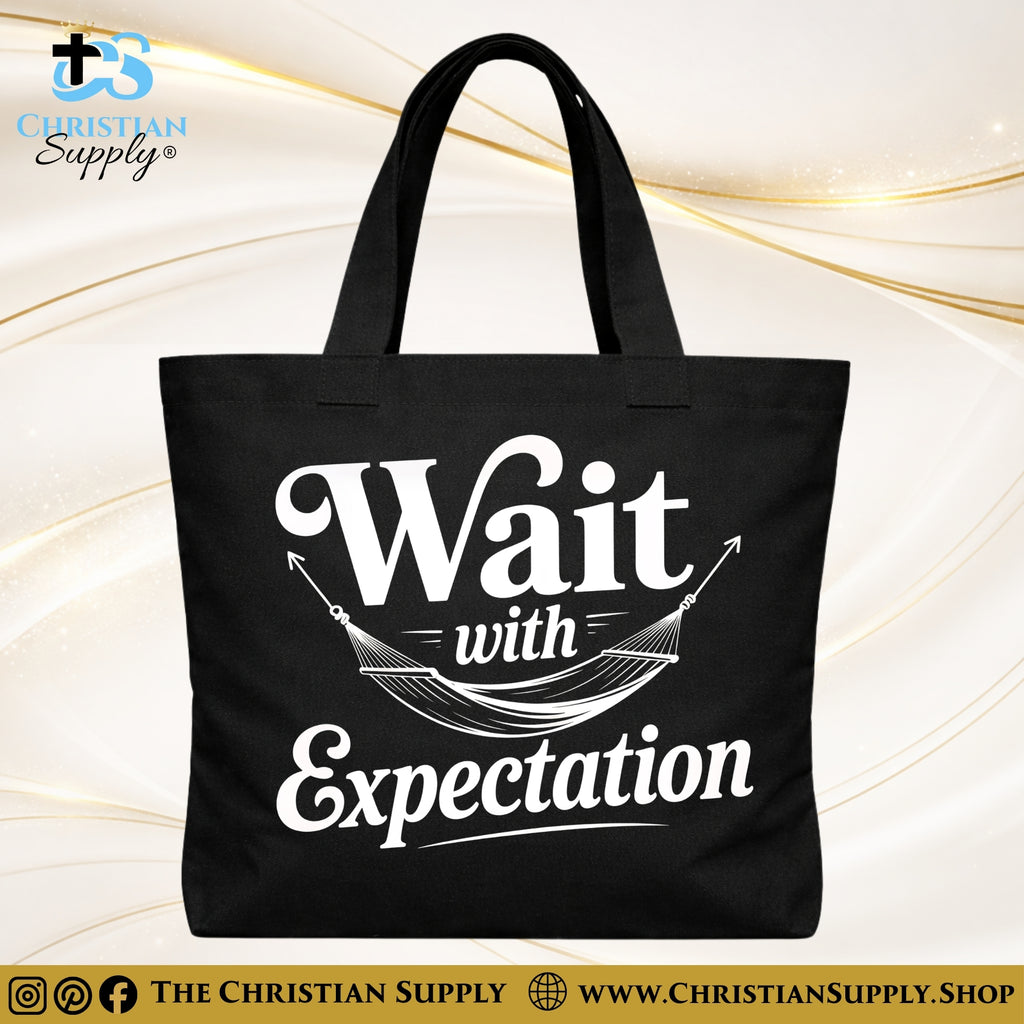 “Wait with Expectation” Inspirational Christian Tote Bag – Durable 12oz Cotton Canvas Reusable Shoulder Bag for Daily Use