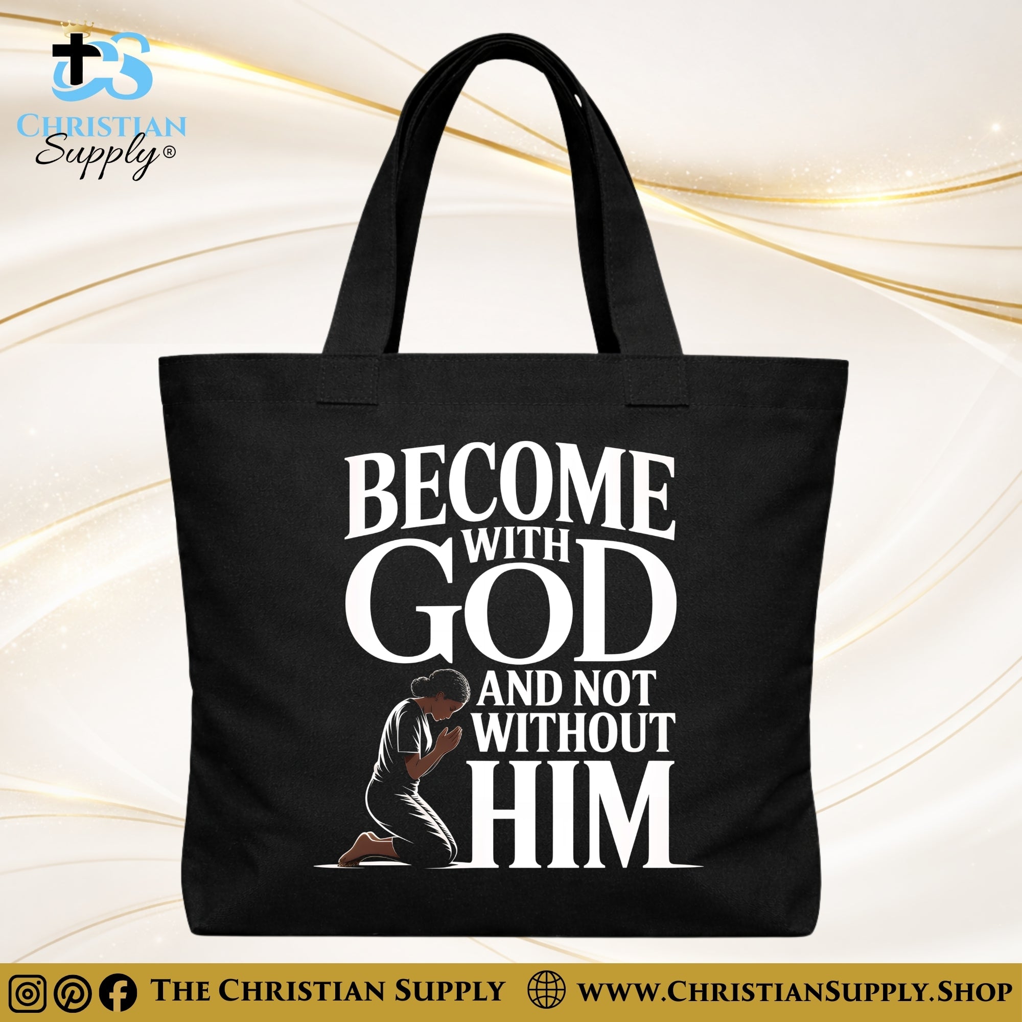 "Become with God and Not Without Him" Christian Tote Bag – Durable 12oz Cotton Canvas Reusable Shoulder Bag for Daily Use
