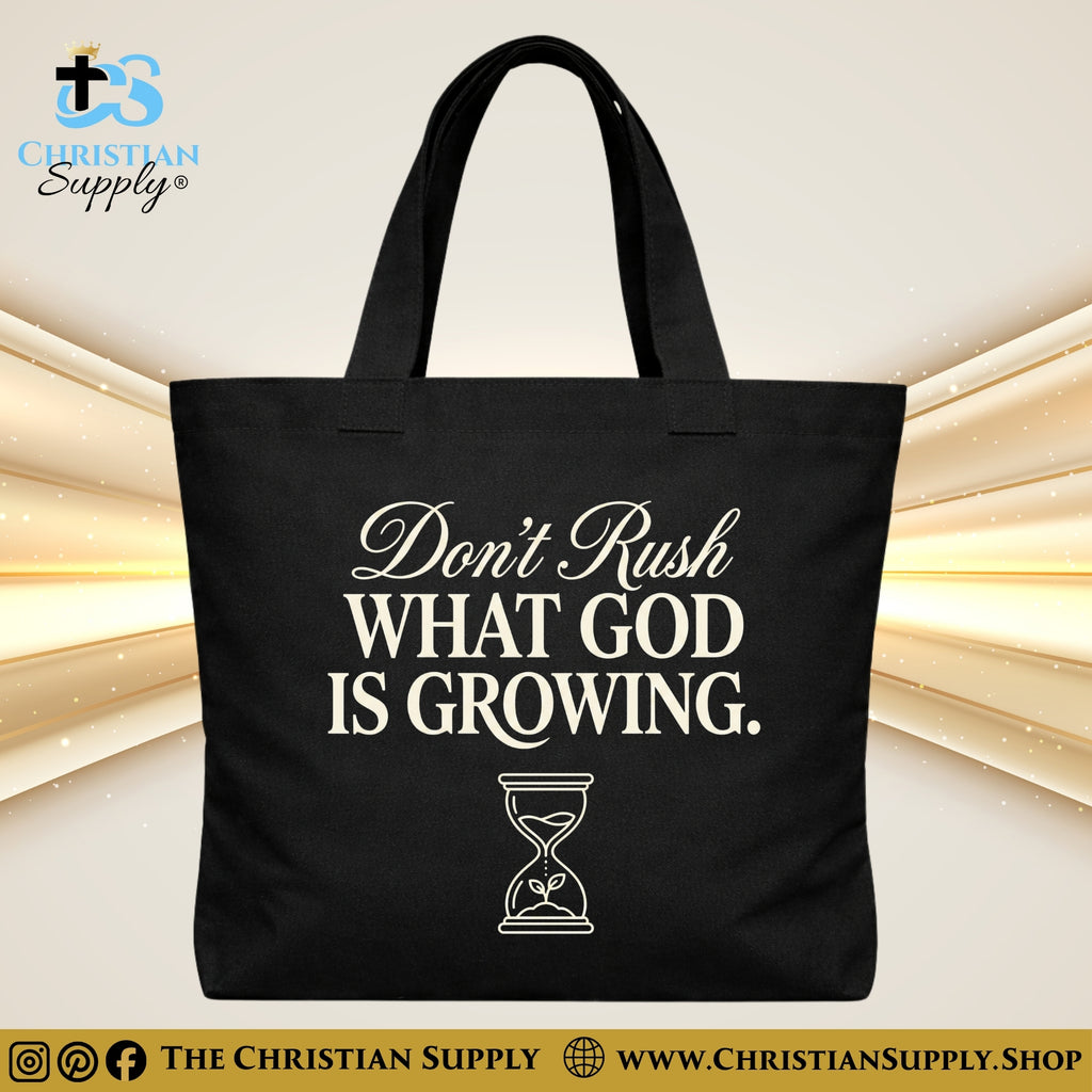 "Don't Rush What God is Growing" Christian Tote Bag – Durable 12oz Cotton Canvas Reusable Shoulder Bag for Daily Use
