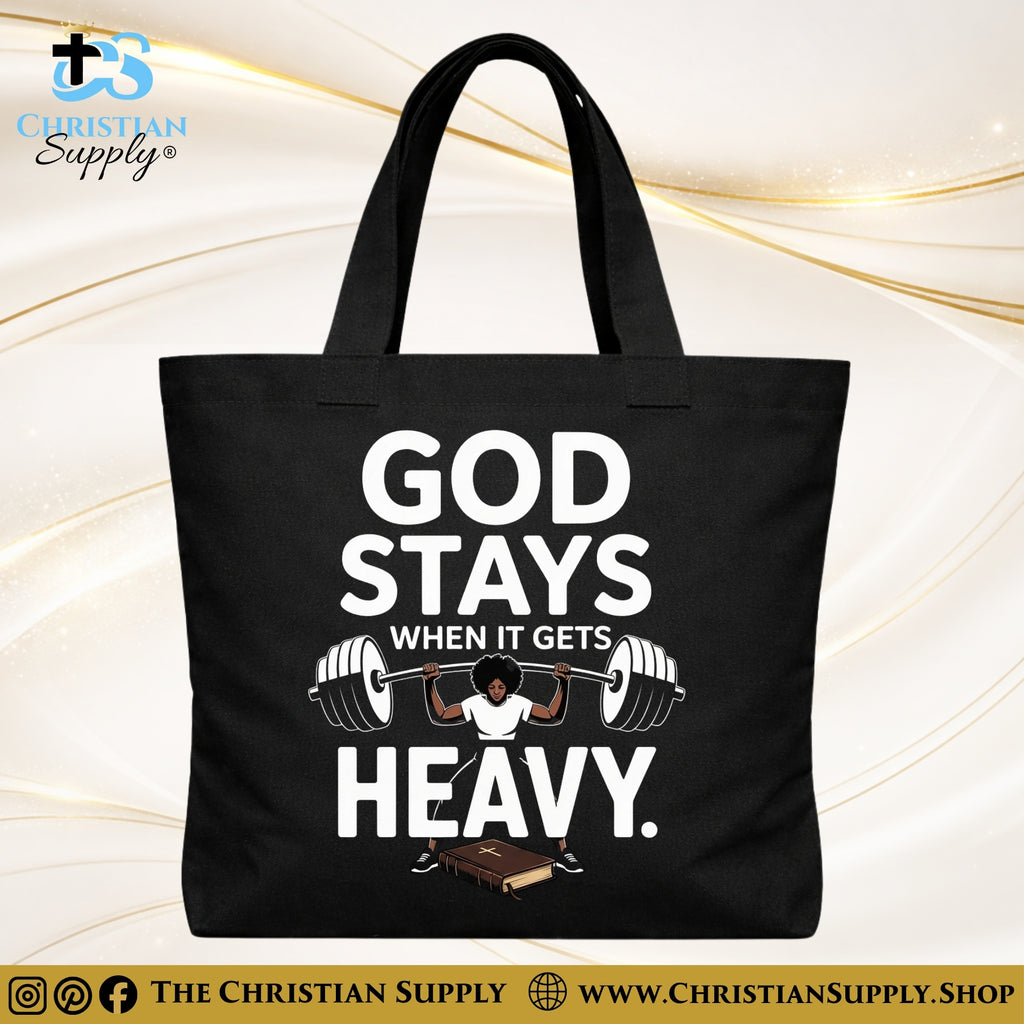 “God Stays When It Gets Heavy” Inspirational Christian Tote Bag – Durable 12oz Cotton Canvas Reusable Shoulder Bag for Daily Use