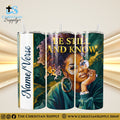 “Be Still and Know" Premium Stainless Steel Skinny Tumbler | 20 oz & 30 oz Options