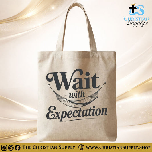 “Wait with Expectation” Inspirational Christian Tote Bag – Durable 12oz Cotton Canvas Reusable Shoulder Bag for Daily Use