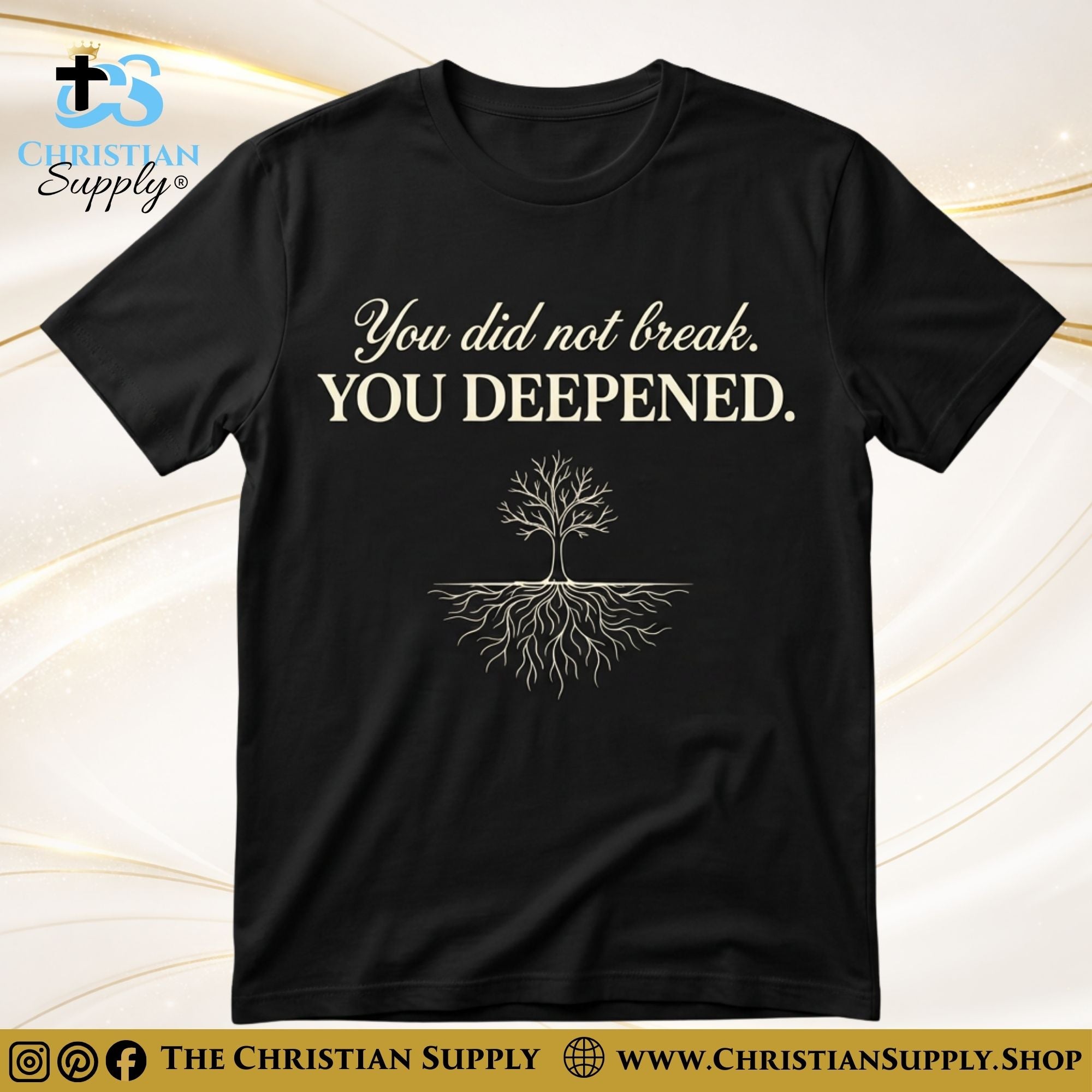 You Did Not Break. You Deepened. – Rooted in Strength Tee Shirt