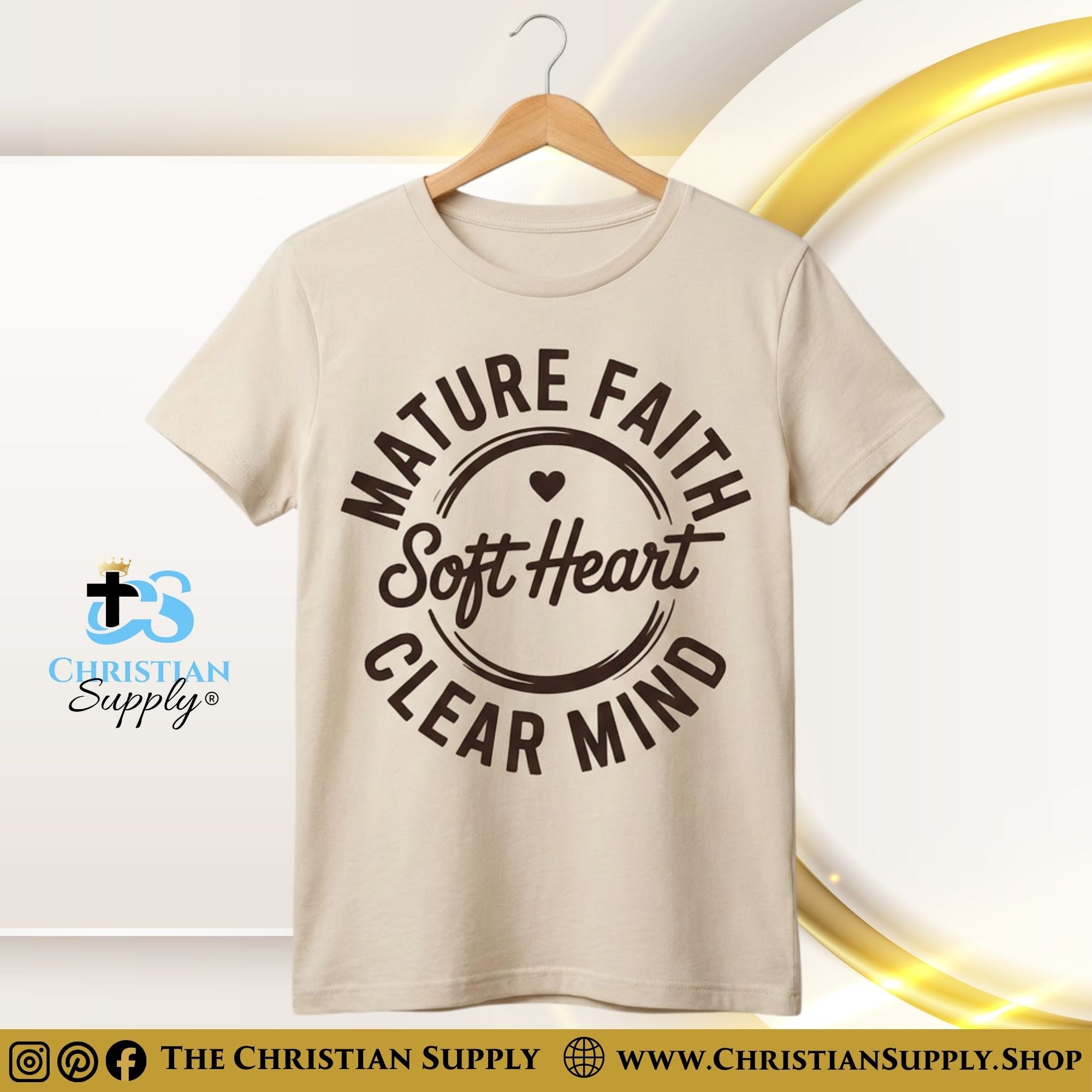 Mature Faith, Soft Heart, Clear Mind T-Shirt – Cream Christian Tee