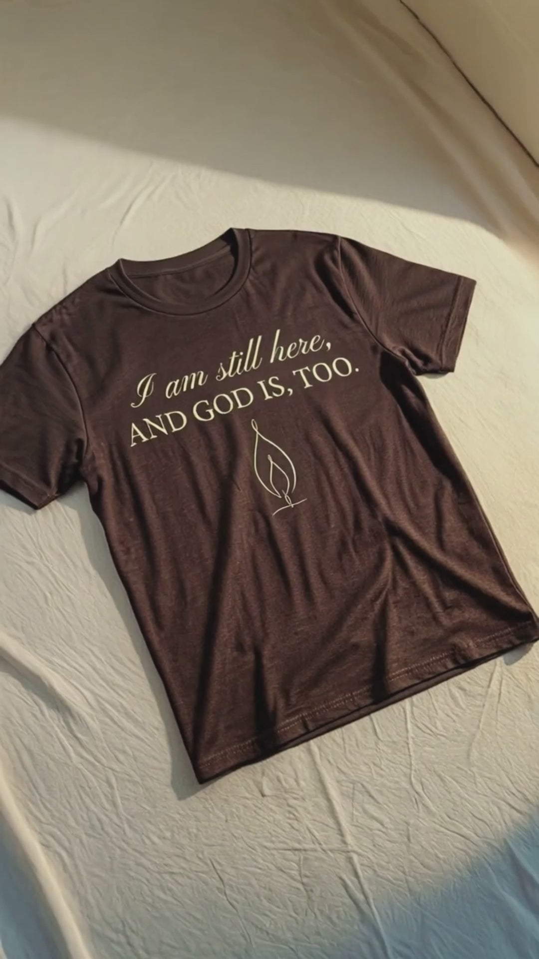 I Am Still Here, And God Is Too – Encouragement Christian T‑Shirt